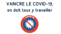 Vaincre le coronavirus, on doit tous y travailler Vaincre le coronavirus, on doit tous y travailler